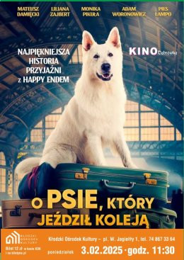 Kłodzko Wydarzenie Film w kinie "O PSIE, KTÓRY JEŹDZIŁ KOLEJĄ" - kino feryjne