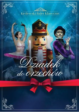 Kłodzko Wydarzenie Spektakl "DZIADEK DO ORZECHÓW" Królewski Balet Klasyczny